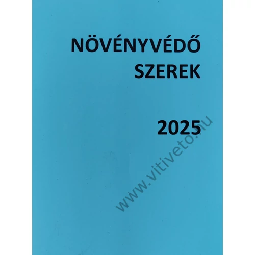 Növényvédő szerek, termésnövelő anyagok   2025   I.-II.