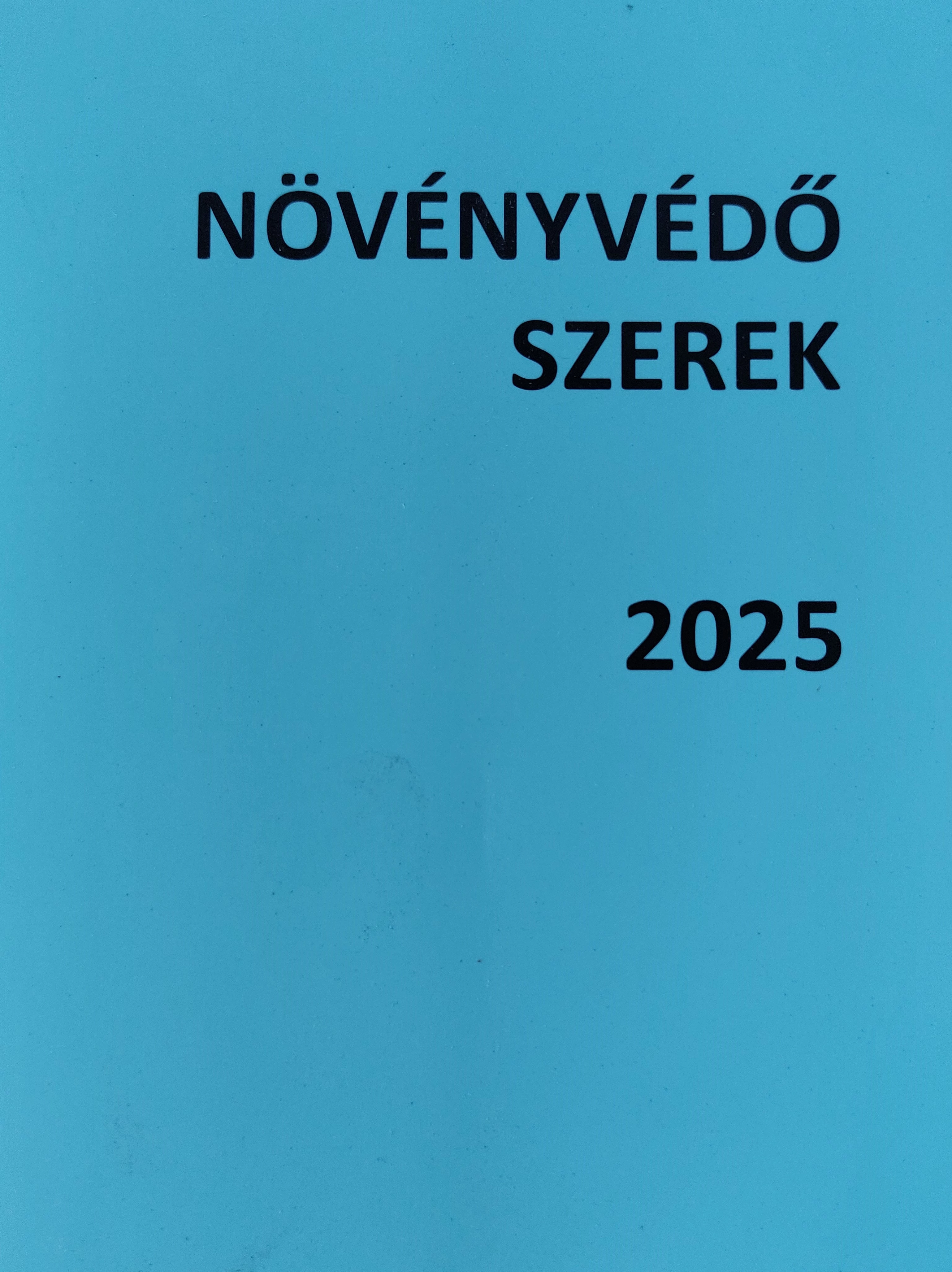 Növényvédő szerek, termésnövelő anyagok   2025   I.-II.