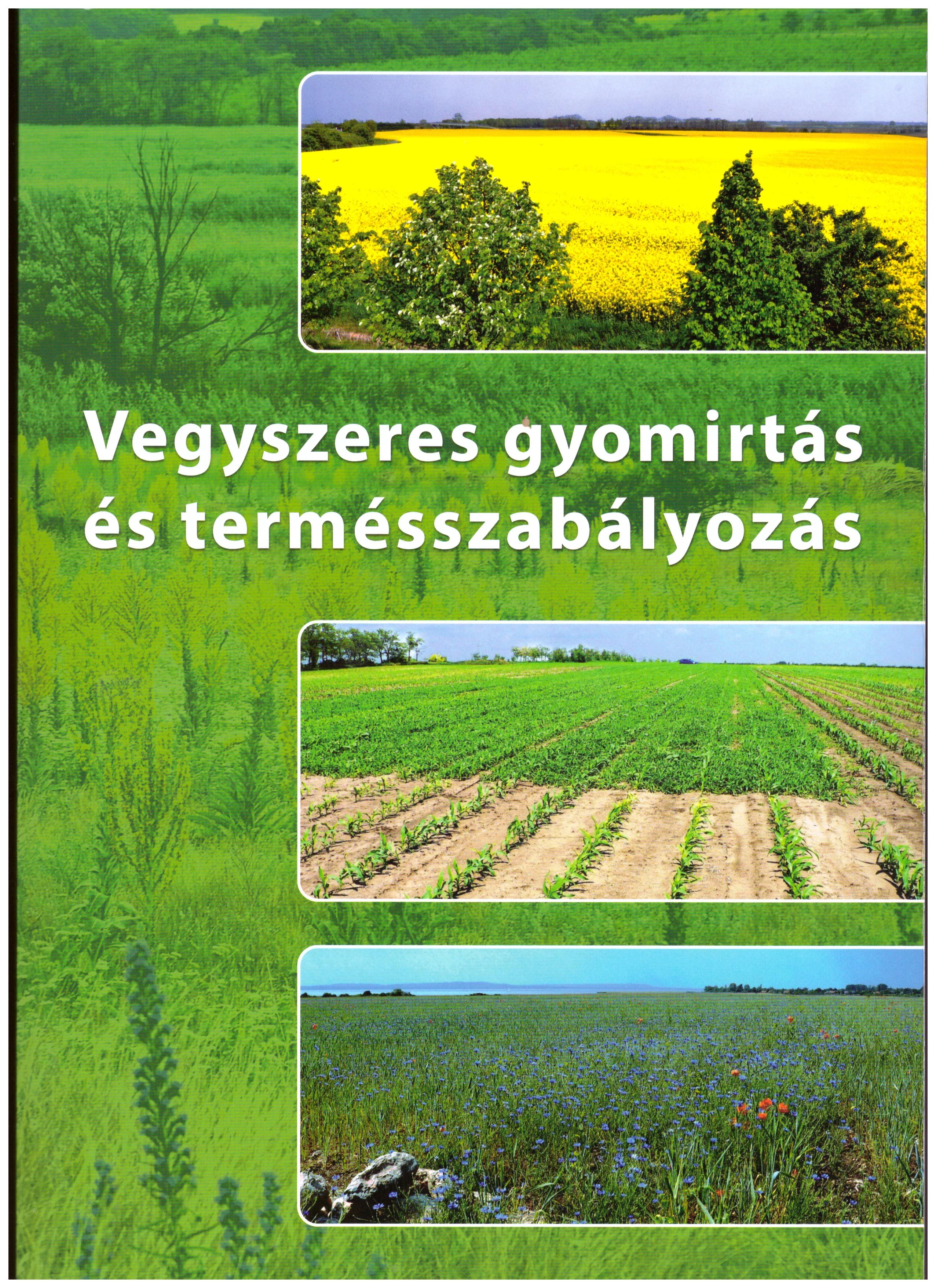 Vegyszeres gyomirtás és termésszabályozás 2019